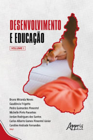 Title: Desenvolvimento e Educação: Volume I, Author: Pedro Guimarães Pimentel