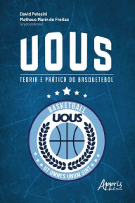 Title: UOUS: Teoria e Prática do Basquetebol, Author: David Pelosini