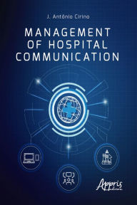 Title: Management of hospital communication, Author: J. Antônio Cirino