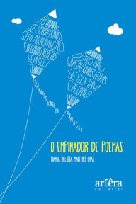 Title: O Empinador de Poemas, Author: Maria Heloísa Martins Dias