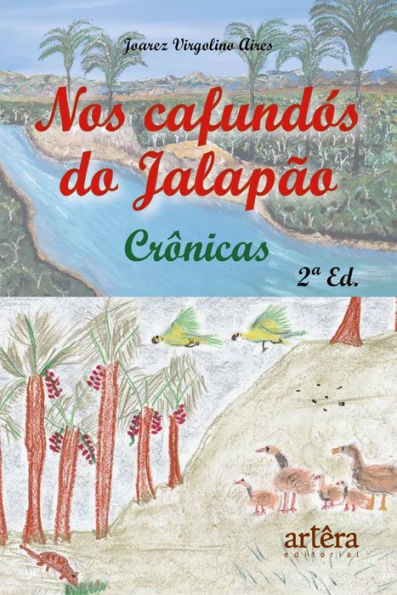 Nos Cafundós do Jalapão: Crônicas