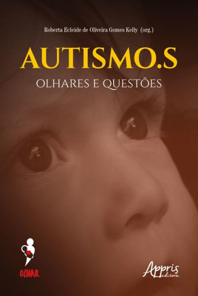 Autismo.S: Olhares e Questões