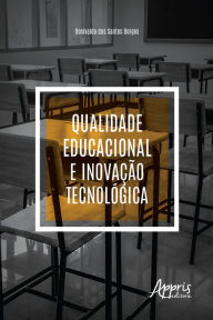 Title: Qualidade Educacional e Inovação Tecnológica, Author: Rosivaldo dos Santos Borges