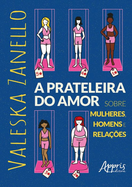 A Prateleira do Amor: Sobre Mulheres, Homens e Relações