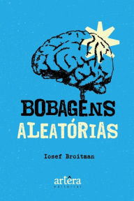 Title: Bobagens aleatórias, Author: Iosef Broitman