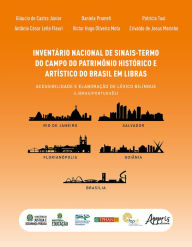 Title: Inventário Nacional de Sinais-Termo do Campo do Patrimônio Histórico e Artístico do Brasil em Libras: Acessibilidade e Elaboração de Léxico Bilíngue (Libras/Português), Author: Gláucio de Castro Júnior