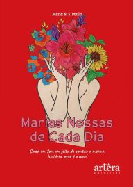 Title: Marias Nossas de Cada Dia, Author: Maria N. S. Paula