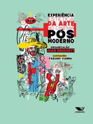 Title: Experiência Estética Da Arte No Cinema Pós-Moderno, Author: Juan Droguett