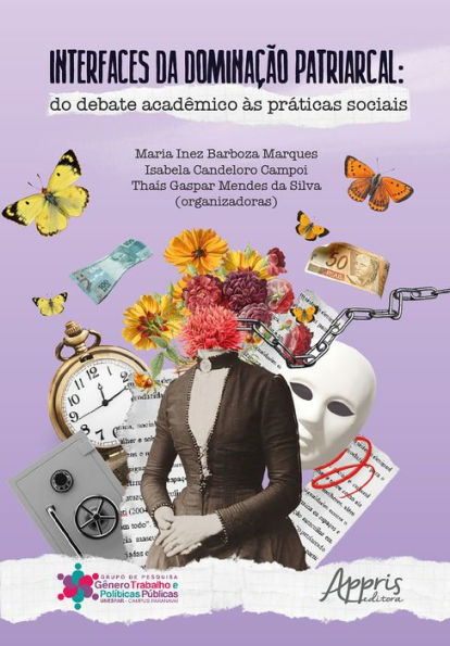 Interfaces da Dominação Patriarcal: Do Debate Acadêmico às Práticas Sociais