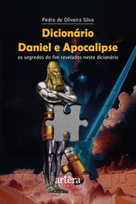 Title: Dicionário Daniel e Apocalipse, Author: Pedro de Oliveira Silva