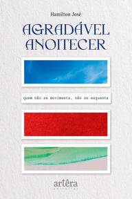 Title: Agradável Anoitecer, Author: Hamilton José