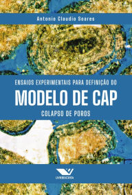 Title: Ensaios Experimentais para Definição do Modelo de Cap - Colapso de Poros, Author: Antonio Claudio Soares
