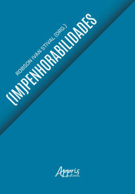 Title: (Im)penhorabilidades, Author: Robson Ivan Stival