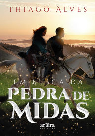 Title: Em Busca da Pedra de Midas, Author: Thiago Alves