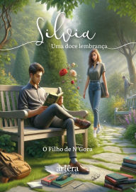 Title: Silvia, Uma Doce Lembrança, Author: O Filho de N'Gora