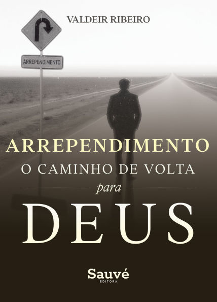 Arrependimento: O Caminho de Volta Para Deus