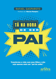 Title: Tá na Hora de Ser Pai, Author: Rafael Gasparoto