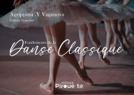 Title: Fondements de la Danse Classique, Author: Agrippina .Y Vaganova