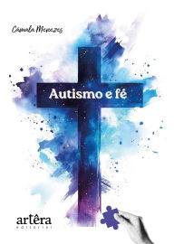 Title: Autismo e Fé, Author: Cámala Menezes