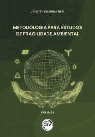 Title: Metodologia para estudos de fragilidade ambiental volume 1, Author: Janete Teresinha Reis
