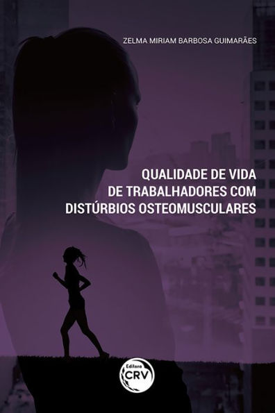 Qualidade de vida de trabalhadores com distúrbios osteomusculares