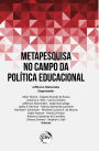 Meta pesquisa no campo da política educacional