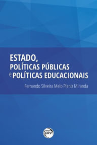 Title: Estado, políticas públicas e políticas educacionais, Author: Fernando Silveira Melo Plentz Miranda