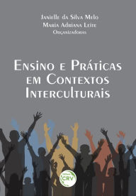 Title: Ensino e práticas em contextos interculturais, Author: Janielle da Silva Melo