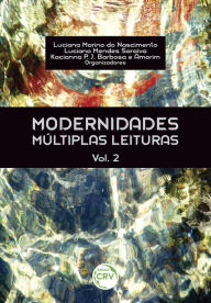 Title: Modernidades: múltiplas leituras volume 2, Author: Luciana Marino do Nascimento