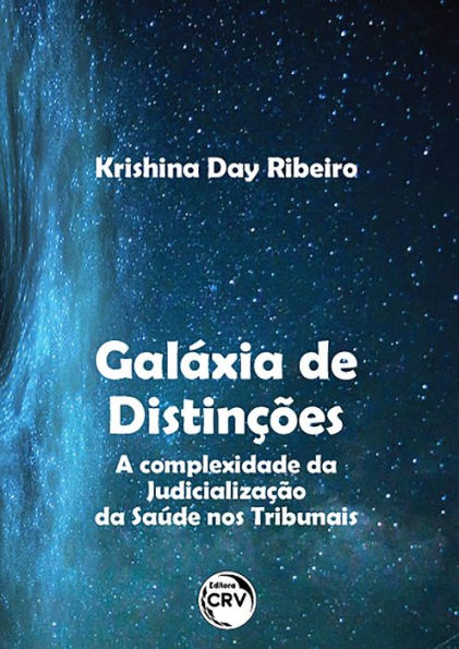 Galáxia de distinções:: A complexidade da judicialização da saúde nos tribunais