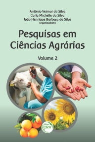 Title: Pesquisas em ciências agrárias - Volume 2, Author: Antônio Veimar da Silva