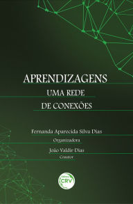 Title: Aprendizagens: uma rede de conexões, Author: Fernanda Aparecida Silva Dias