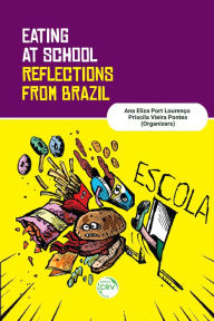 Title: Eating at School: Reflections from Brazil, Author: Ana Eliza Port Lourenço