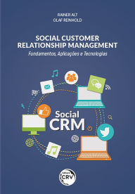 Title: Social Customer Relationship Management: Fundamentos, Aplicações e Tecnologias, Author: Rainer Alt