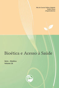 Title: Bioética e acesso à saúde: Série Bioética - Volume 16, Author: Rita de Cassia Falleiro Salgado