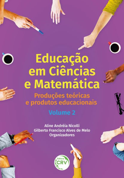 EDUCAÇÃO EM CIÊNCIAS E MATEMÁTICA: produções teóricas e produtos educacionais