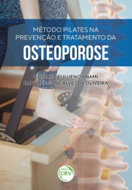 Title: Método Pilates na prevenção e tratamento da Osteoporose, Author: Gustavo Eiji Ueno Anami
