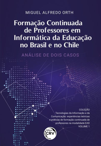 Formação Continuada de Professores em Informática da Educação no Brasil e no Chile: análise de dois casos