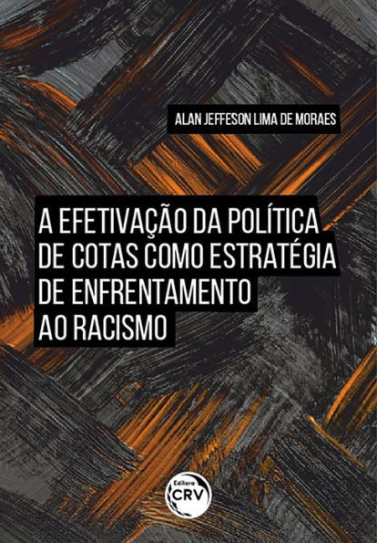 A efetivação da política de cotas como estratégia do enfrentamento ao racismo