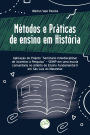 MÉTODOS E PRÁTICAS DE ENSINO EM HISTÓRIA: Aplicação do Projeto 