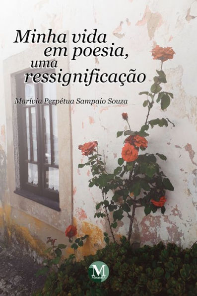 Minha vida em poesia, uma ressignificação