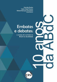 Title: Embates e debates nos 10 anos da ABdC: O campo do currículo no Brasil na atualidade, Author: Damião Rocha