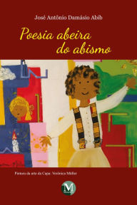 Title: Poesia abeira do abismo, Author: José Antônio Damásio Abib