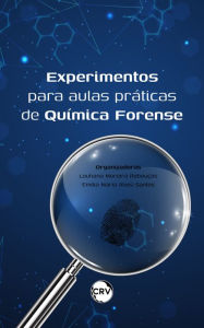 Title: Experimentos para aulas práticas de química forense, Author: Louhana Moreira Rebouças