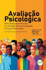 Title: Avaliação Psicológica Direcionada para Pessoas em Situação de Vulnerabilidade e Grupos Minorizados, Author: Emerson Do Bú