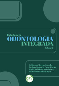 Title: Estudos em odontologia integrada - Vol. 01, Author: Edilausson Moreno Carvalho