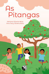 Title: As pitangas, Author: Adriana Oliveira Brito