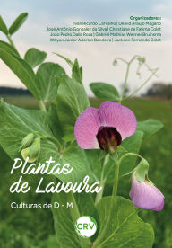 Title: Plantas de lavoura: Culturas de D - M, Author: Ivan Ricardo Carvalho