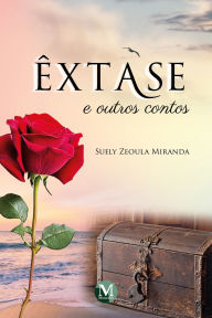Title: Êxtase e outros contos, Author: Suely Zeoula Miranda