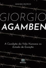 Giorgio Agamben: a Condição da Vida Humana no Estado de Exceção